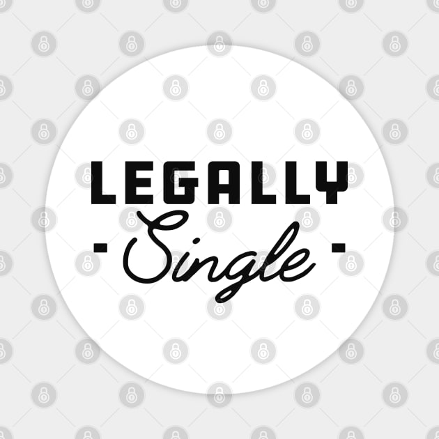 Legally Single - Divorced Magnet by KC Happy Shop